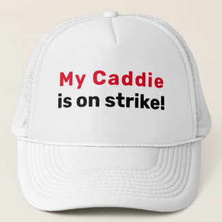 Gorra De Camionero Infusión de golf "Mi Caddie está en huelga"
