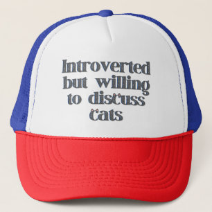 Gorra De Camionero Introvertido pero dispuesto a discutir sobre gatos