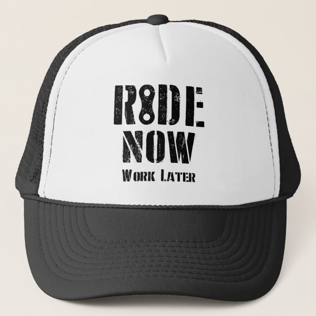 Gorra De Camionero Ir Ahora Trabajar más tarde (Anverso)