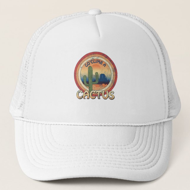 Gorra De Camionero Ir Escalar un cactus (Anverso)