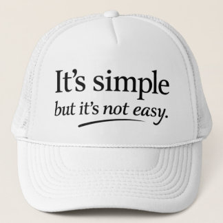 Gorra De Camionero It’s Simple But It Ain’t Easy