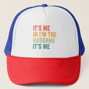 Gorra De Camionero It's me Hi i'm the Husband It's me Funny Couple