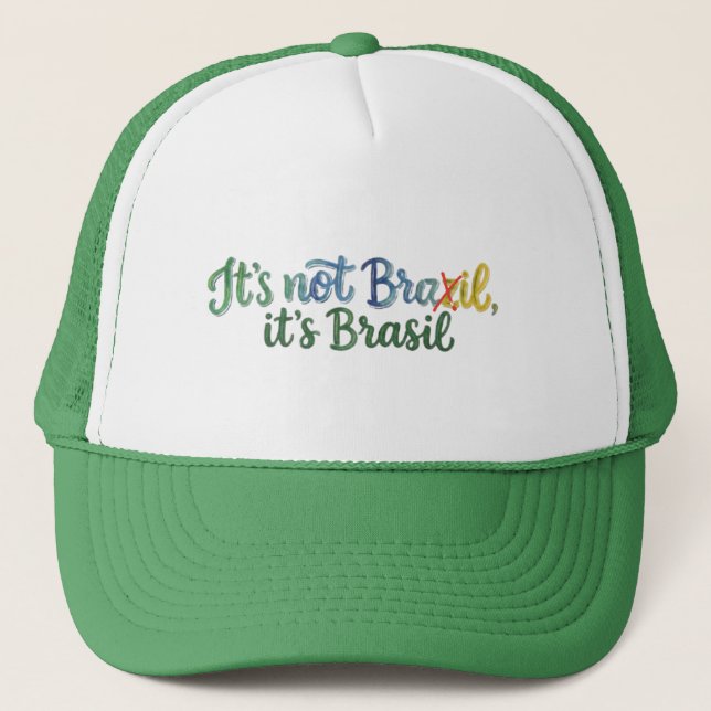 Gorra De Camionero It's Not Brazil, It's Brasil (Anverso)