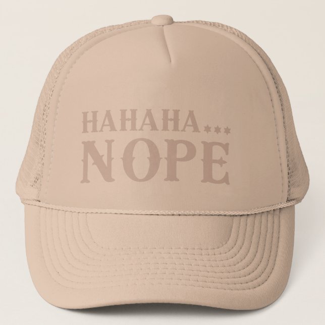 Gorra De Camionero JAJAJAJA... cita divertida de NOPE                 (Anverso)