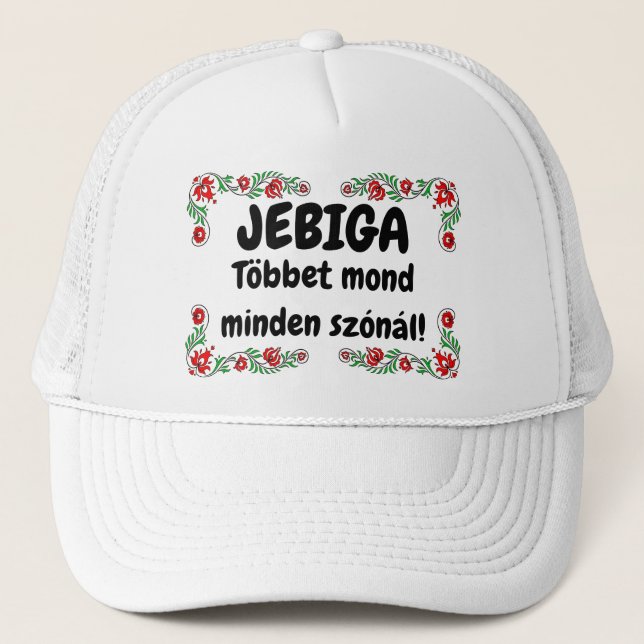 Gorra De Camionero JEBIGA Többet mond minden szónál! fehér mici (Anverso)