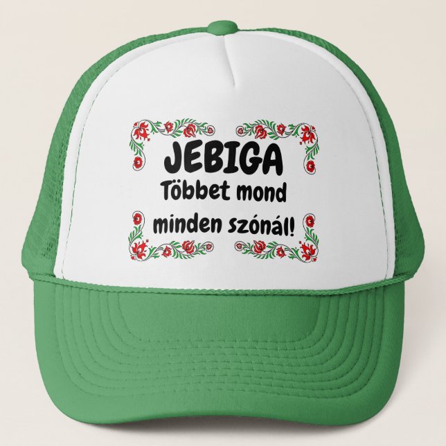 Gorra De Camionero JEBIGA Többet mond minden szónál! zöld mici (Anverso)