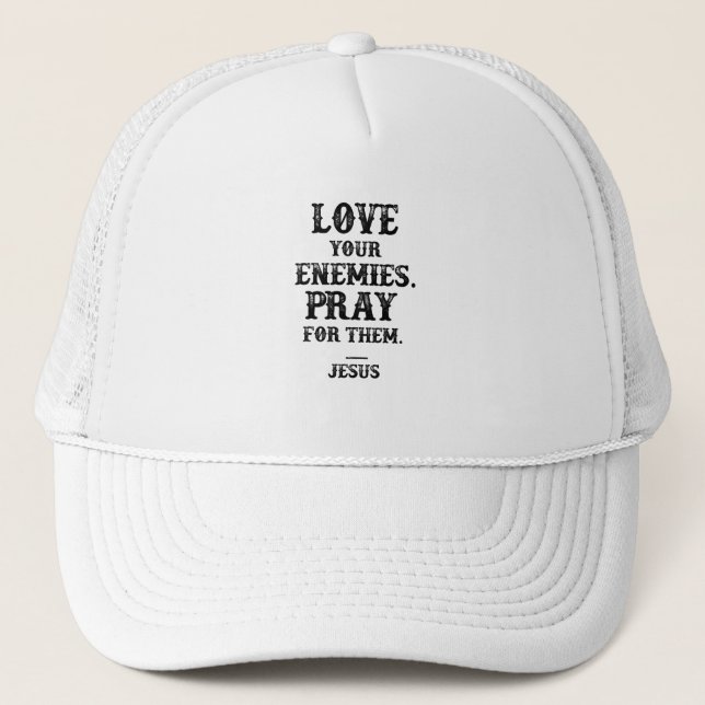 Gorra De Camionero Jesús Verse de la Biblia: Ama A Tus Enemigos Rezar (Anverso)