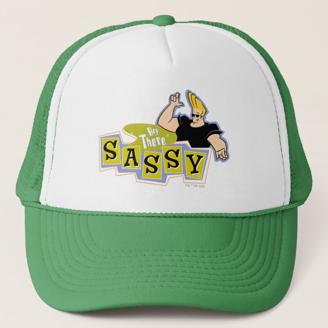 Gorra De Camionero Johnny Bravo - Hey There Sassy (Anverso)