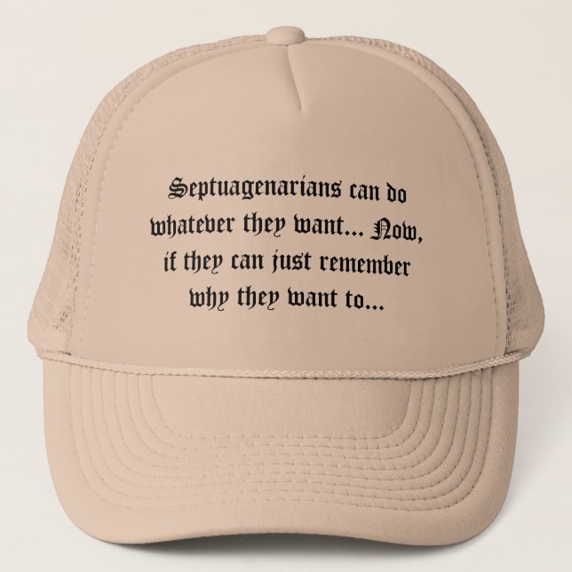 Gorra De Camionero Jubilados - los Septuagenarians pueden hacer (Anverso)