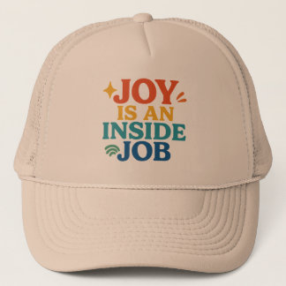 Gorra De Camionero La alegría es un trabajo interno