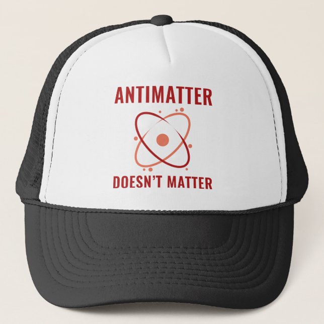 Gorra De Camionero La antimateria no importa (Anverso)