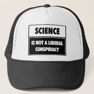 Gorra De Camionero La ciencia no es una conspiración liberal