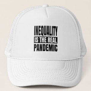 Gorra De Camionero La desigualdad es la verdadera pandemia