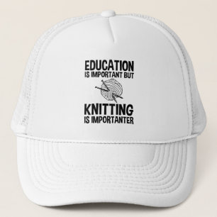 Gorra De Camionero La Educación Es Importante, Pero El Tejido Es Impo