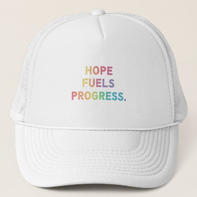 Gorra De Camionero La esperanza alimenta el progreso (Anverso)