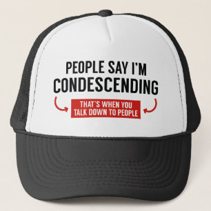 Gorra De Camionero La gente dice que soy condescendiente