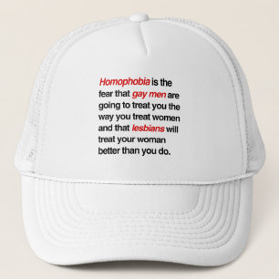 GORRA DE CAMIONERO LA HOMOFOBIA ES EL MIEDO DE QUE LOS HOMBRES GAYS T