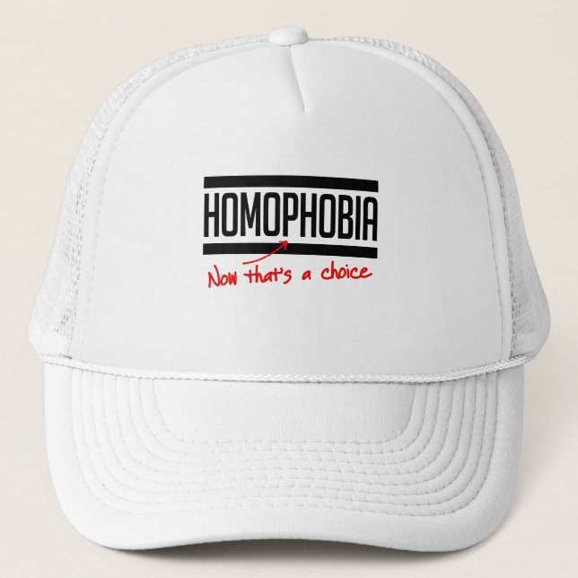 Gorra De Camionero La homofobia es una elección (Anverso)