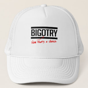 Gorra De Camionero La intolerancia es una elección