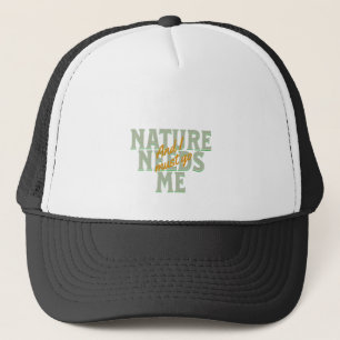 Gorra De Camionero La Naturaleza Me Necesita Debo Ir A Citar Motivaci