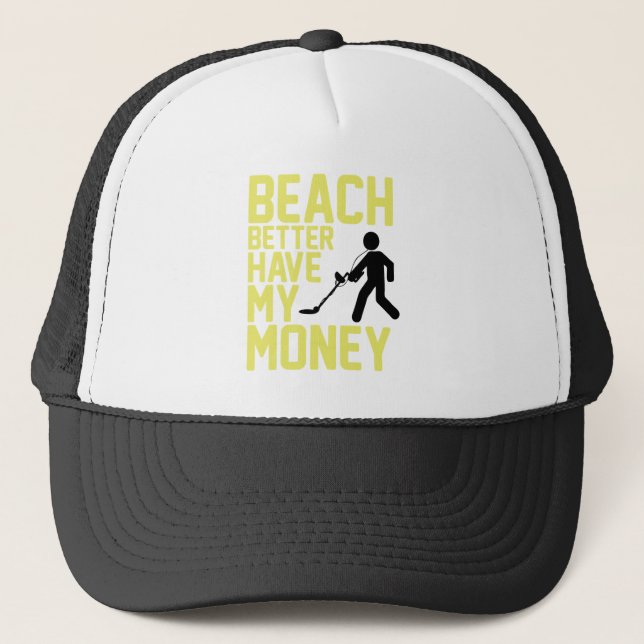 Gorra De Camionero La playa mejor tiene mi dinero (Anverso)