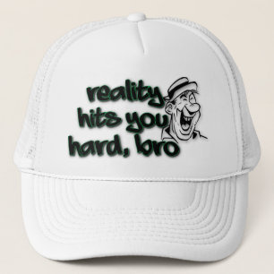 Gorra De Camionero La realidad te golpeó fuerte hermano