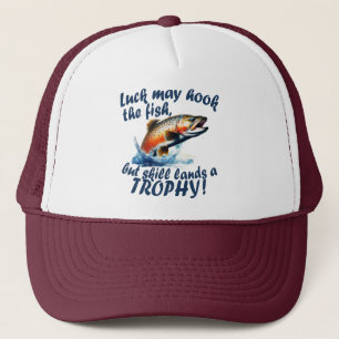 Gorra De Camionero "La suerte puede enganchar el pez, pero la habilid