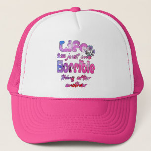 Gorra De Camionero La Vida Es Sólo Una Cosa Horrible Después De Otra