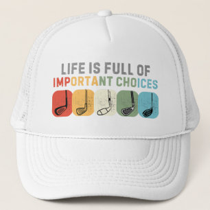 Gorra De Camionero La vida está llena de opciones importantes golfist