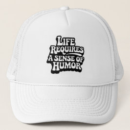 Gorra De Camionero "La vida requiere un sentido del humor"