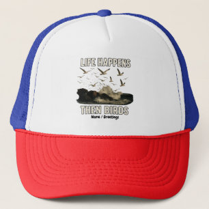 Gorra De Camionero La Vida Sucede Entonces Los Pájaros Cita A La Natu