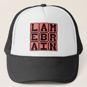 Gorra De Camionero Lamebrain, tonto