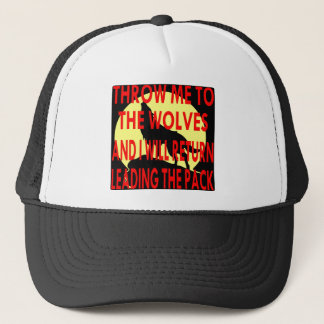 Gorra De Camionero Lánceme a los lobos que volveré llevar