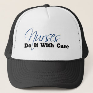 Gorra De Camionero Las enfermeras lo hacen con cuidado