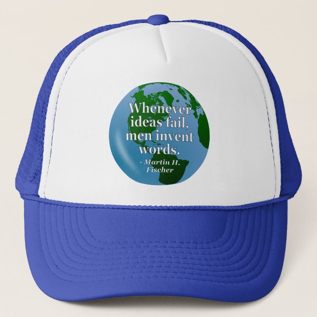 Gorra De Camionero Las ideas fallan las palabras Cita. Globe (Anverso)