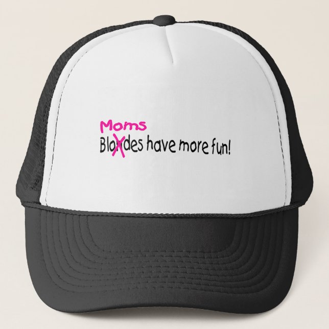 Gorra De Camionero Las mamáes se divierten más (Anverso)