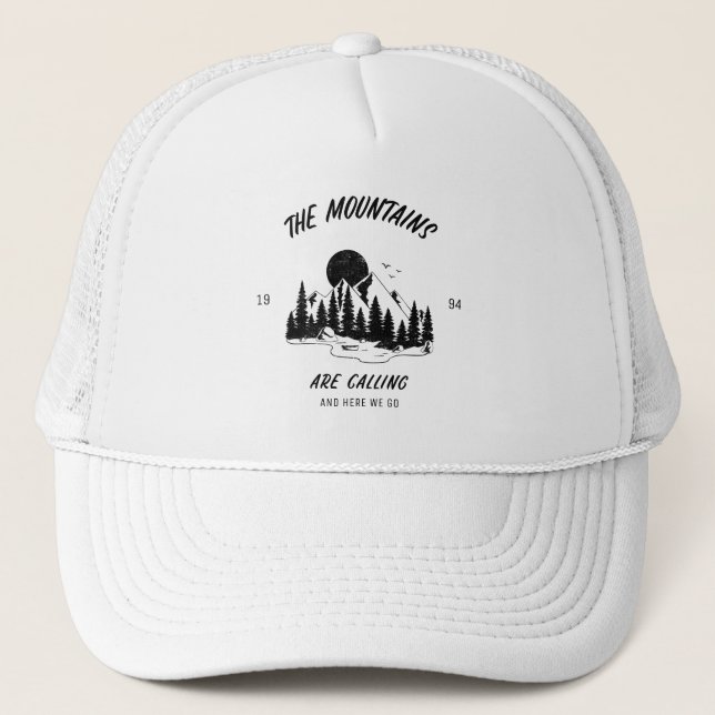 Gorra De Camionero Las montañas están llamando y aquí vamos (Anverso)