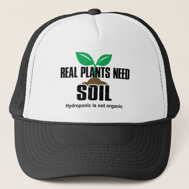 Gorra De Camionero Las Plantas Reales Necesitan Hidroponic Del Suelo  (Anverso)