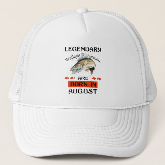 Gorra De Camionero Legendary Walleye Fishermen Are Born in August