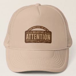 Gorra De Camionero Letrero Divertido de Atención Selectiva