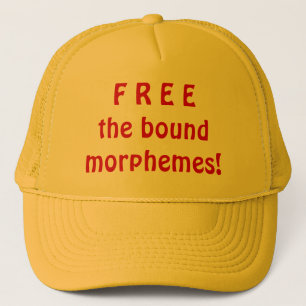 Gorra De Camionero ¡Libere los morfemas encuadernados!