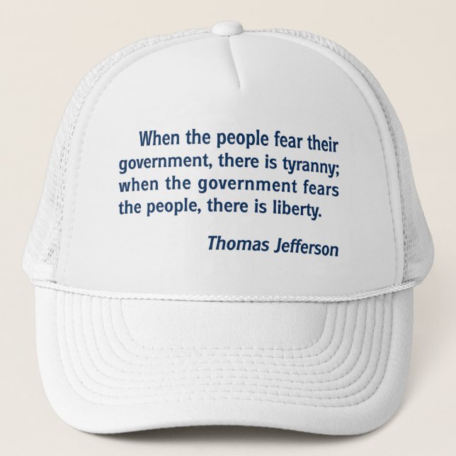 Gorra De Camionero Libertad - tiranía: Cita de Thomas Jefferson (Anverso)