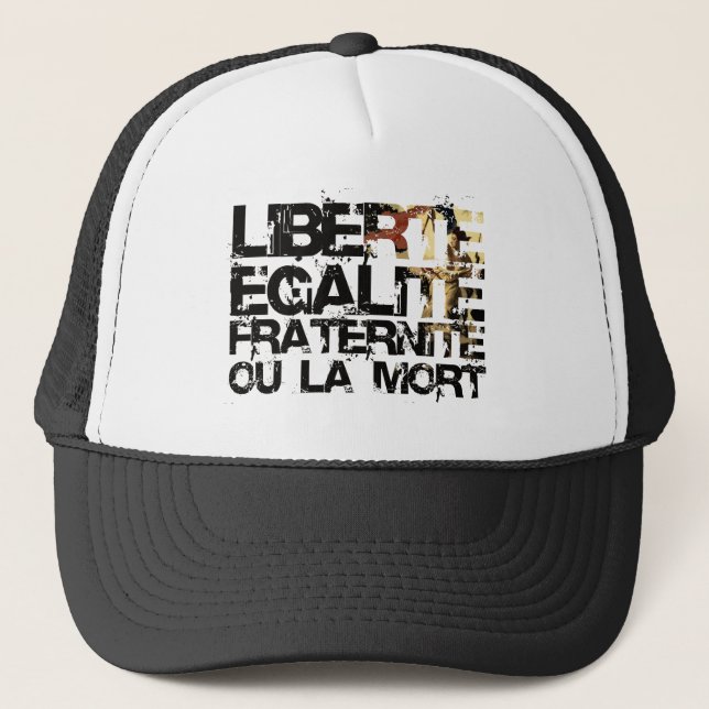 Gorra De Camionero ¡LIberte Egalite Fraternite! La Revolución (Anverso)