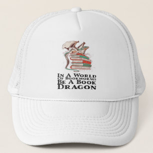 Gorra De Camionero Libros - En Un Mundo De Bookwors Be A Book Dragon