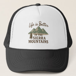 Gorra De Camionero Life is Better in the Sierra Mountains