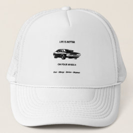 Gorra De Camionero Life Is Better On Four Wheels Cap