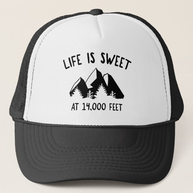 Gorra De Camionero Life Is Sweet At 14,000 Feet (Anverso)