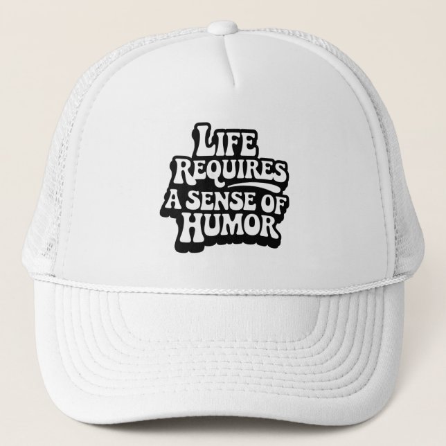 Gorra De Camionero "Life Requires A Sense Of Humor" (Anverso)