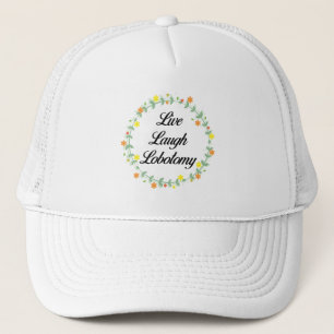 Gorra De Camionero Live Laugh Lobotomy