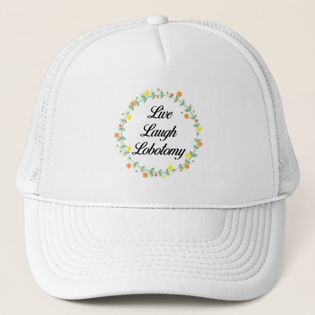 Gorra De Camionero Live Laugh Lobotomy (Anverso)